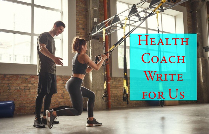 Health Coach Write for Us